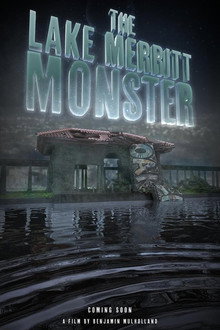 The Lake Merritt Monster poster