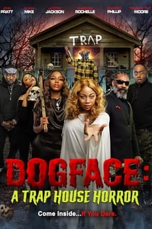 Watch Movies Dogface: A Trap House Horror (2021) Full Free Online