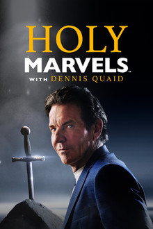 Holy Marvels with Dennis Quaid poster