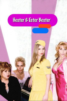 Hester & Ester Bester poster