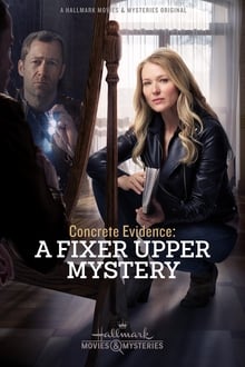 Watch Movies Concrete Evidence: A Fixer Upper Mystery (2017) Full Free Online