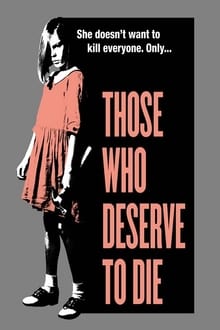 Watch Movies Those Who Deserve to Die (2020) Full Free Online