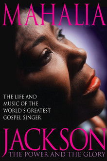 Mahalia Jackson: The Power and the Glory poster
