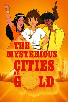 The Mysterious Cities of Gold poster