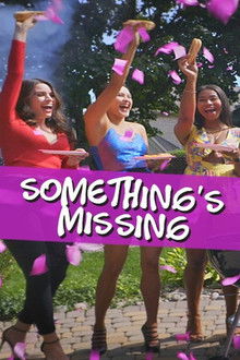 Something's Missing poster