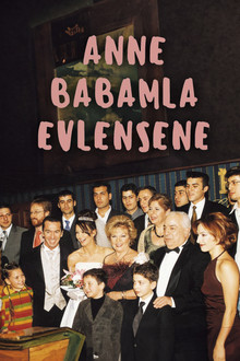 Anne Babamla Evlensene poster