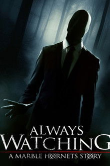 Always Watching: A Marble Hornets Story poster