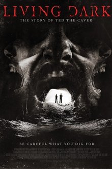 Living Dark: The Story of Ted the Caver (2013)