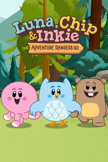 Luna, Chip & Inkie: Adventure Rangers Go poster