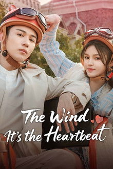 The Wind, It's the Heartbeat poster