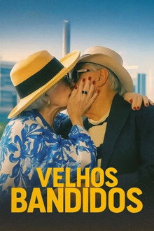Velhos Bandidos poster