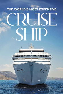 The World's Most Expensive Cruise Ship poster