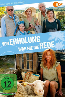 Von Erholung war nie die Rede poster