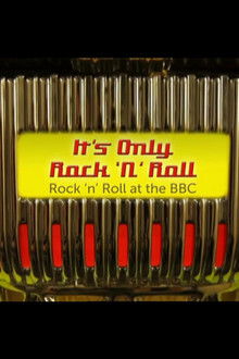 It's Only Rock 'n' Roll: Rock 'n' Roll at the BBC poster