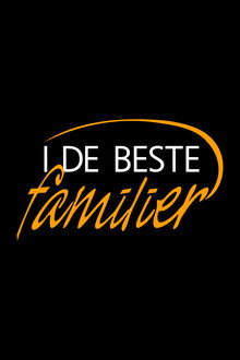 I de beste familier poster