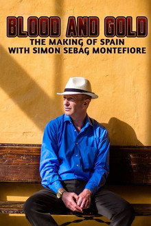 Blood and Gold: The Making of Spain with Simon Sebag Montefiore poster