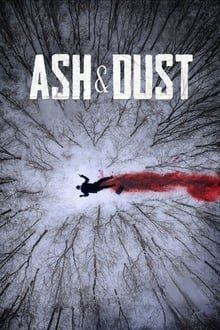 Watch Movies Ash & Dust (2022) Full Free Online