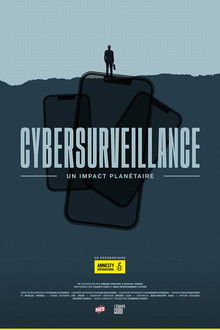 Cybersurveillance, un impact planétaire poster