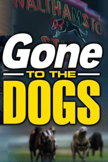 Gone to the Dogs poster