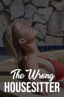 Watch Movies The Wrong House Sitter (2020) Full Free Online