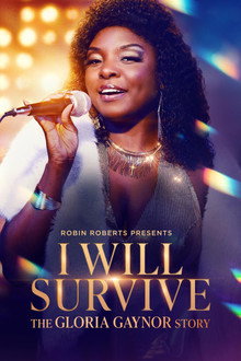 Robin Roberts Presents: I Will Survive: The Gloria Gaynor Story poster