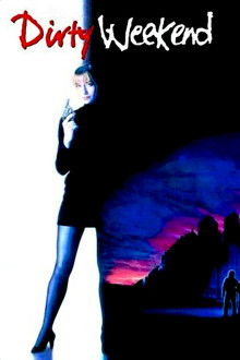 Dirty Weekend poster