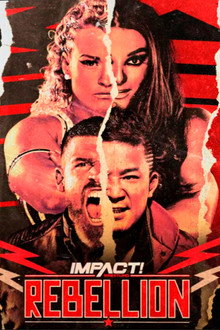 IMPACT Wrestling: Rebellion 2023 poster