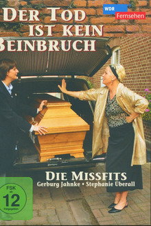 Der Tod ist kein Beinbruch poster