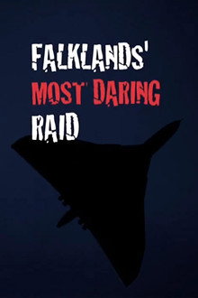 Falklands' Most Daring Raid poster