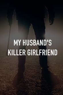 Watch Movies My Husband’s Killer Girlfriend (2021) Full Free Online