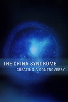 The China Syndrome: Creating a Controversy poster