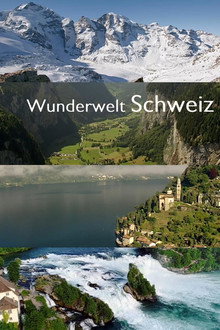 Wunderwelt Schweiz poster