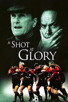A Shot at Glory poster