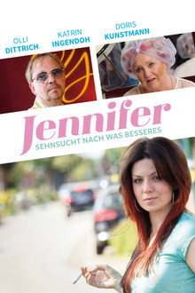 Jennifer – Sehnsucht nach was Besseres poster
