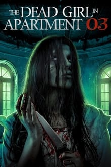Watch Movies The Dead Girl in Apartment 03 (2022) Full Free Online