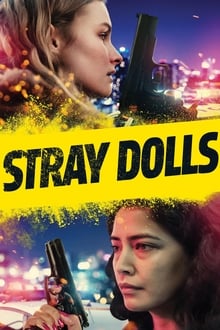 Watch Movies Stray Dolls (2020) Full Free Online