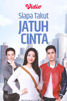 Siapa Takut Jatuh Cinta poster