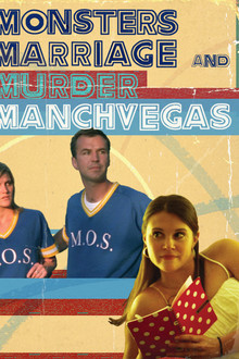 Monsters, Marriage and Murder in Manchvegas poster
