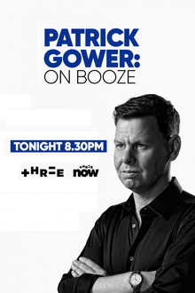 Patrick Gower: On Booze poster
