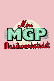 Mini MGP Musik-værkstedet poster