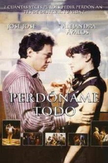 Perdóname Todo poster