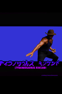 Tyrannosaurus Kincaid poster