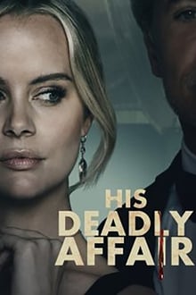 Watch Movies His Deadly Affair (2019) Full Free Online