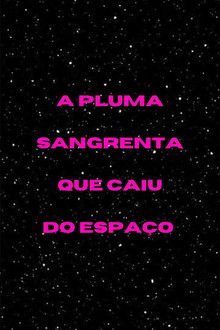 The Bloody Plumage from Another World poster