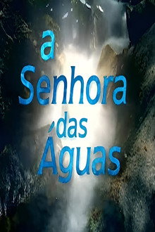 A Senhora das Águas poster