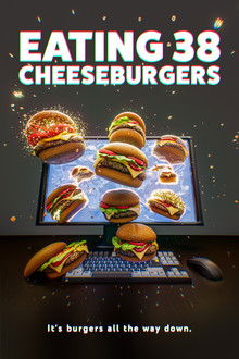 Eating 38 Cheeseburgers poster