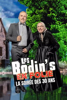 Les Bodin's en folie : La Soirée des 30 ans poster
