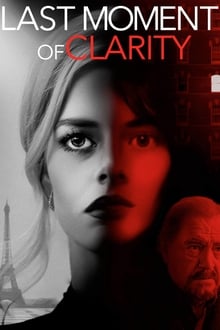 Watch Movies Last Moment of Clarity (2020) Full Free Online