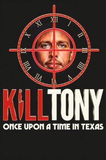 Kill Tony: Once Upon a Time in Texas poster