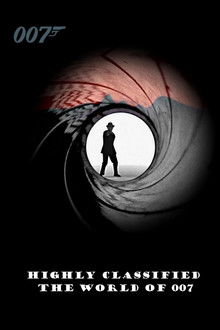 Highly Classified: The World of 007 poster